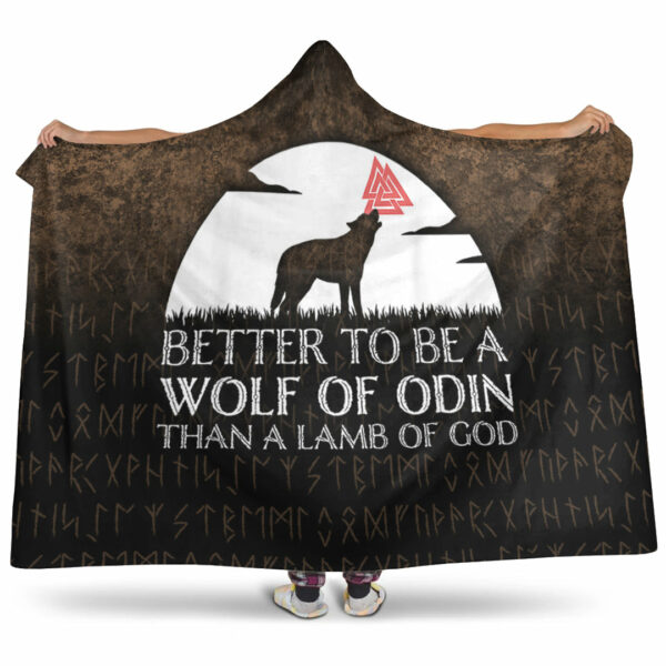 Better To Be Wolf Of Odin Than Lamb Of God Viking Hooded Blanket