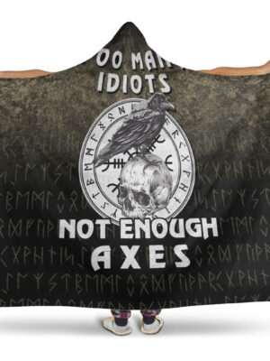 Personalized Too Many Idiots Not Enough Axes Viking Hooded Blanket