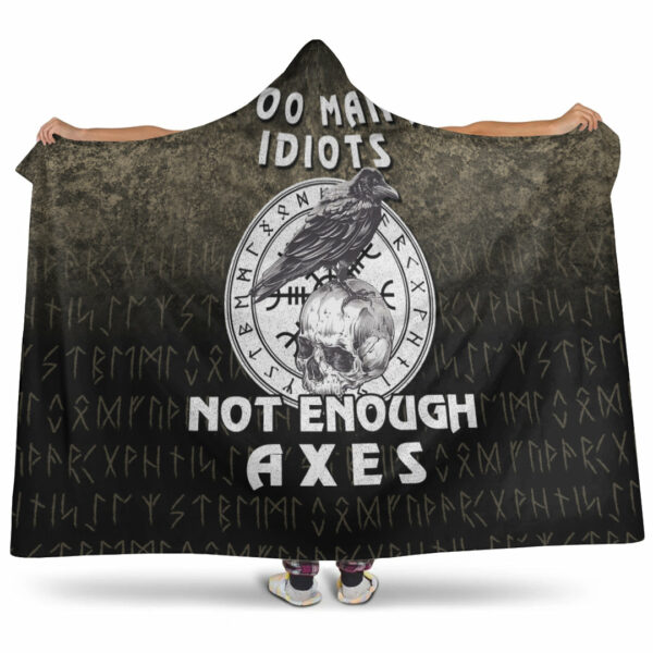 Personalized Too Many Idiots Not Enough Axes Viking Hooded Blanket